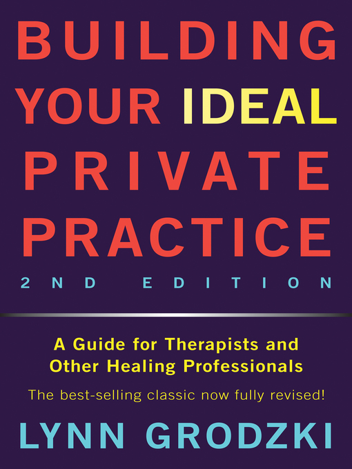 Title details for Building Your Ideal Private Practice by Lynn Grodzki - Wait list
